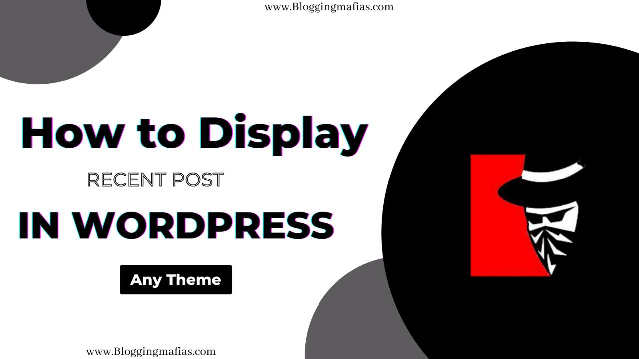 You are currently viewing Any Theme – How To Display Recent Post In WordPress